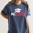 PhD Graduation T Shirt PhDone Tee For Graduates Women's Comfort Colors T-Shirt Denim