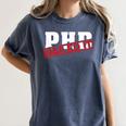 PHD Nailed It Graduation Doctorate Graduate Women's Comfort Colors T-Shirt Denim