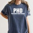 PHD Permanent Head Damage Doctoral Degree PHD Graduation Women's Comfort Colors T-Shirt Denim