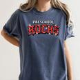 Preschool Rocks Back To School Graduation Teacher Student Women's Comfort Colors T-Shirt Denim