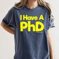 Pretty Huge Dick Joke Graduation PhD Humor Women's Comfort Colors T-Shirt Denim