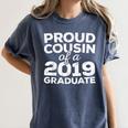 Proud Cousin Of A 2019 Graduate Class Graduation Women's Comfort Colors T-Shirt Denim