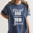 Proud Dad Of A 2018 Senior Graduation T Shirt Women's Comfort Colors T-Shirt Denim
