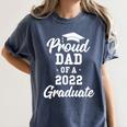 Proud Dad Of a 2022 Graduate Class Of 2022 Graduation Women's Comfort Colors T-Shirt Denim