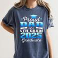 Proud Dad Of 5th Grade Graduate 2025 Elementary Graduation Women's Comfort Colors T-Shirt Denim