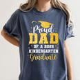 Proud Dad Of A Class 2025 Kindergarten Graduate Graduation Women's Comfort Colors T-Shirt Denim
