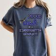 Proud Dad Of a Kindergarten Graduate Graduation TShirt Women's Comfort Colors T-Shirt Denim