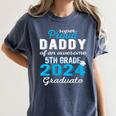 Proud Daddy Of 5th Grade Graduate 2024 Family Graduation Women's Comfort Colors T-Shirt Denim