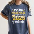 Proud Mawmaw Of a Class Of 2025 Graduate Graduation 2025 Women's Comfort Colors T-Shirt Denim