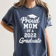 Proud Mom Of a 2022 Graduate Class Of 2022 Graduation Women's Comfort Colors T-Shirt Denim