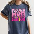 Proud Mom Of a 2025 Graduate Class Senior Graduation Mother Women's Comfort Colors T-Shirt Denim