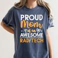 Proud Mom Of An Awesome Rad Tech Graduation Matching Family Women's Comfort Colors T-Shirt Denim