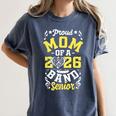 Proud Mom Of a Band Senior 2026 Graduation Women's Comfort Colors T-Shirt Denim