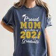 Proud Mom Of a Class Of 2021 Graduate Graduation Senior 2021 Women's Comfort Colors T-Shirt Denim