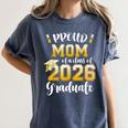 Proud Mom Of a Class Of 2026 Graduate Graduation 2026 Women Women's Comfort Colors T-Shirt Denim