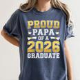 Proud Papa Of A 2026 Graduate Shirt Class Of 2026 Graduation Women's Comfort Colors T-Shirt Denim