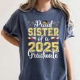Proud Sister Of A Class Of 2025 Graduate Senior Graduation Women's Comfort Colors T-Shirt Denim