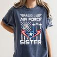 Proud US Air Force Sister Flag Air Force Graduation Sister Women's Comfort Colors T-Shirt Denim