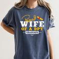 Proud Wife Of a DPT Graduate Graduation Grad Women's Comfort Colors T-Shirt Denim