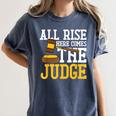 All Rise Here Comes The Judge Lawyer Graduation Quote Women's Comfort Colors T-Shirt Denim