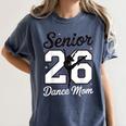Senior Dance Mom Class Of 2026 Dancer Daughter Graduation Women's Comfort Colors T-Shirt Denim