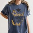 She Believed She Could So She Did Graduation Shirt Women's Comfort Colors T-Shirt Denim