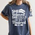 She Believed She Could So She Mastered It Graduation 2023 Women's Comfort Colors T-Shirt Denim