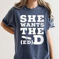 She Wants The EdD Graduation Doctorate EdD Graduate Women's Comfort Colors T-Shirt Denim