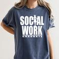 Social Work Graduate TShirt College Graduation Women's Comfort Colors T-Shirt Denim