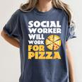 Social Worker Will Work For Pizza Graduation Women's Comfort Colors T-Shirt Denim