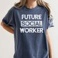 Social Worker Social Work Student Graduation Women's Comfort Colors T-Shirt Denim