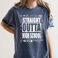 Straight Outta High School Shirt Cute Graduation Women's Comfort Colors T-Shirt Denim