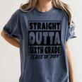 Straight Outta Sixth Grade Class Of 2019 Graduation Women's Comfort Colors T-Shirt Denim
