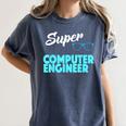 Super Computer Engineer New Job Graduation Women's Comfort Colors T-Shirt Denim