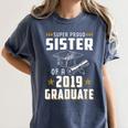 Super Proud Sister Of A 2019 Graduate Shirt Graduation Women's Comfort Colors T-Shirt Denim