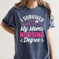 I Survived My Mom's Nursing Degree Nurse Graduation Women's Comfort Colors T-Shirt Denim