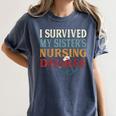I Survived My Sister's Nursing Degree Graduation Nurse Lover Women's Comfort Colors T-Shirt Denim