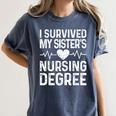 I Survived My Sister's Nursing Degree School Graduation Women's Comfort Colors T-Shirt Denim