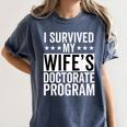 i Survived My Wife Doctorate Program PHD Wife Graduation Women's Comfort Colors T-Shirt Denim
