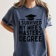 I Survived My Wife's Masters Degree Graduation Class Of 2025 Women's Comfort Colors T-Shirt Denim