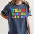 Team Kindergarten Shirt Teacher Back To School Graduation Men Women Girls Kids Women's Comfort Colors T-Shirt Denim
