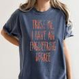 Trust Me I Have An Engineering Degree Graduation Women's Comfort Colors T-Shirt Denim