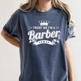 Trust Me I'm A Barber School Graduation Barbershop Cool Women's Comfort Colors T-Shirt Denim