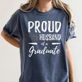 Wife's Graduation Shirt 2018 Proud Husband Of a Graduate Women's Comfort Colors T-Shirt Denim