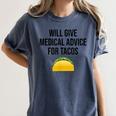 Will Give Medical Advice For Tacos Shirt Graduation MD Women's Comfort Colors T-Shirt Denim