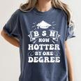 Women's Groovy Nurse BSN Now Hotter By One Degree Graduation BSN RN Women's Comfort Colors T-Shirt Denim