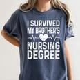 Women's I Survived My Brother's Nursing Degree School Graduation Women's Comfort Colors T-Shirt Denim