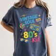 80’s Kid Nostalgia Retro Music Lover Retro 1980s Throwback Women's Comfort Colors T-Shirt Moss