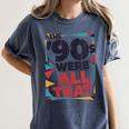 The 90s Were All That – Retro 1990s Nostalgia Tee Women's Comfort Colors T-Shirt Moss