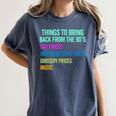 90's Lover Nineties 1990's Born Nostalgia Politics Women's Comfort Colors T-Shirt Moss